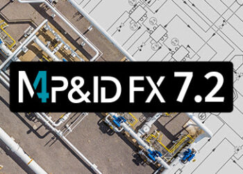 M4 P&ID FX Version 7.2 for Optimal P&ID Design