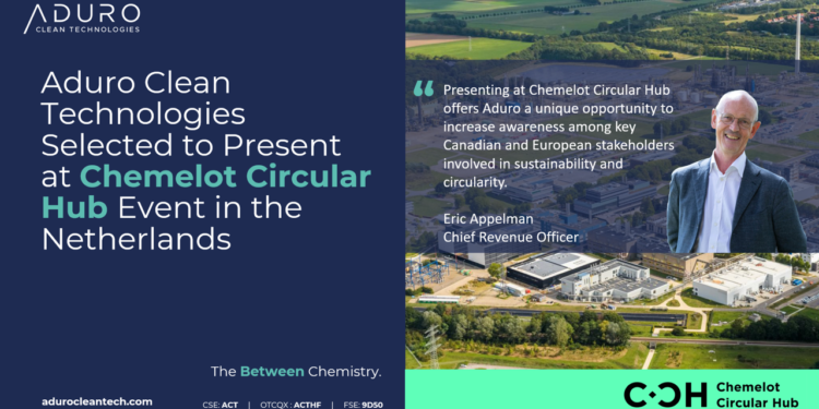 Aduro Clean Technologies Selected to Present at Chemelot Circular Hub Event in the Netherlands